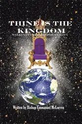 Book cover of Thine Is the Kingdom by Bishop Emmanuel Mc Lorren