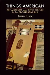 Book cover of Things American by Jeffrey Trask