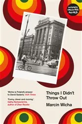Book cover of Things I Didn't Throw Out by Marcin Wicha