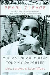 Book cover of Things I Should Have Told My Daughter by Pearl Cleage