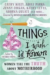Book cover of Things I Wish I'd Known by Victoria Young