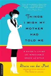 Book cover of Things I Wish My Mother Had Told Me by Unknown