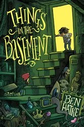 Book cover of Things in the Basement by Ben Hatke