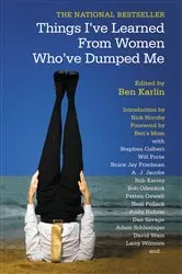 Book cover of Things I've Learned from Women Who've Dumped Me by Ben Karlin
