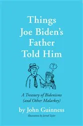 Book cover of Things Joe Biden's Father Told Him by Unknown