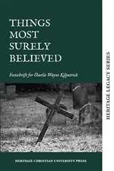 Book cover of Things Most Surely Believed by Unknown