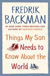 Book cover of Things My Son Needs to Know about the World by Fredrik Backman
