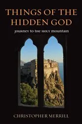 Book cover of Things of the Hidden God by Christopher Merrill
