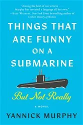 Book cover of Things That Are Funny on a Submarine But Not Really by Unknown