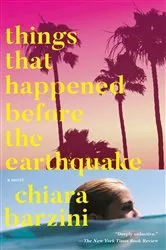 Book cover of Things That Happened Before the Earthquake by Chiara Barzini