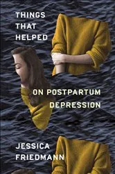 Book cover of Things That Helped by Jessica Friedmann