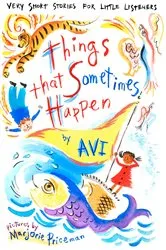 Book cover of Things That Sometimes Happen by Avi