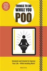 Book cover of Things to Do While You Poo by Unknown