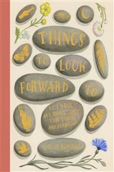 Book cover of Things to Look Forward To by Sophie Blackall