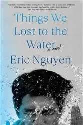 Book cover of Things We Lost to the Water by Eric Nguyen