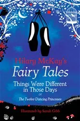 Book cover of Things Were Different in Those Days by Hilary McKay