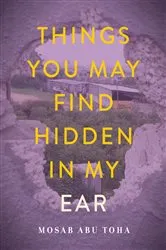 Book cover of Things You May Find Hidden in My Ear by Unknown
