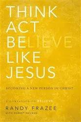 Book cover of Think, Act, Be Like Jesus by Unknown