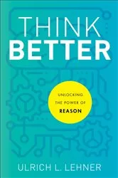 Book cover of Think Better by Ulrich L. Lehner