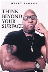 Book cover of Think Beyond Your Surface by Henry Thomas