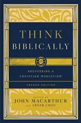 Book cover of Think Biblically (2nd edition) by John MacArthur