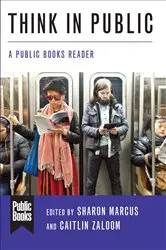 Book cover of Think in Public by Sharon Marcus