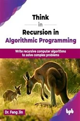 Book cover of Think in Recursion in Algorithmic Programming by Fang Jin