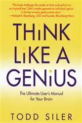 Book cover of Think Like a Genius by Todd Siler
