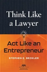 Book cover of Think Like a Lawyer, Act Like an Entrepreneur by Unknown
