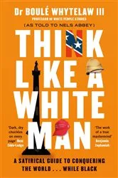 Book cover of Think Like a White Man by Unknown