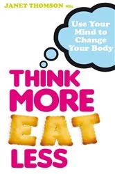 Book cover of Think More, Eat Less by Unknown