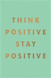 Book cover of Think Positive, Stay Positive by Summersdale Publishers