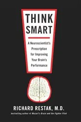 Book cover of Think Smart by Richard Restak
