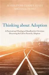Book cover of Thinking about Adoption by Karelynne Gerber Ayayo