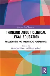 Book cover of Thinking About Clinical Legal Education by Omar Madhloom