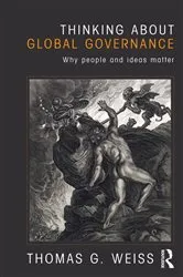 Book cover of Thinking about Global Governance by Thomas G. Weiss