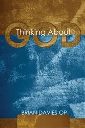 Book cover of Thinking About God by Brian OP Davies