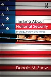 Book cover of Thinking About National Security by Donald Snow
