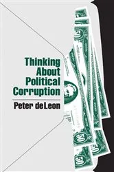 Book cover of Thinking About Political Corruption by Peter DeLeon