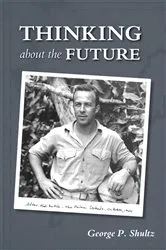 Book cover of Thinking about the Future by George P. Shultz