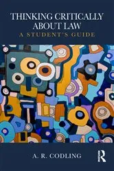Book cover of Thinking Critically About Law by Amy R Codling