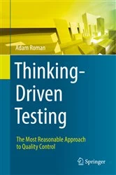 Book cover of Thinking-Driven Testing by Adam Roman