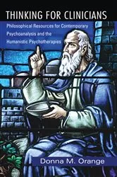 Book cover of Thinking for Clinicians by Donna M. Orange