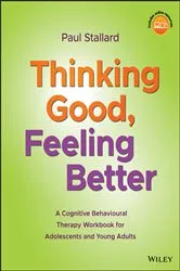 Book cover of Thinking Good, Feeling Better by Paul Stallard
