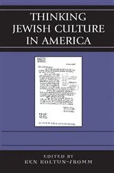 Book cover of Thinking Jewish Culture in America by Ken Koltun-Fromm
