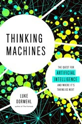 Book cover of Thinking Machines by Luke Dormehl