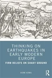 Book cover of Thinking on Earthquakes in Early Modern Europe by Rienk Vermij