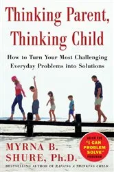 Book cover of Thinking Parent, Thinking Child by Myrna Shure