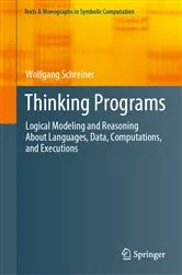 Book cover of Thinking Programs by Wolfgang Schreiner