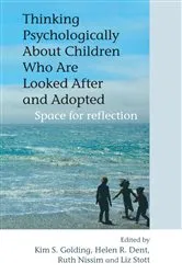Book cover of Thinking Psychologically About Children Who Are Looked After and Adopted by Kim S. Golding
